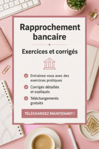 Exercices de réconciliation bancaire à télécharger gratuitement