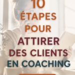 Image illustrant des étapes pratiques pour attirer des clients en coaching.