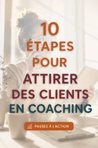 Image illustrant des étapes pratiques pour attirer des clients en coaching.