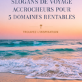Des slogans de voyage accrocheurs évoquant des destinations diverses et des expériences uniques.