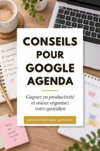 Capture d'écran de Google Calendar montrant une interface organisée avec plusieurs événements programmés.