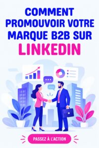 Une professionnelle utilise LinkedIn pour développer sa marque B2B