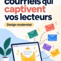 Un exemple de design d'email moderne et captivant
